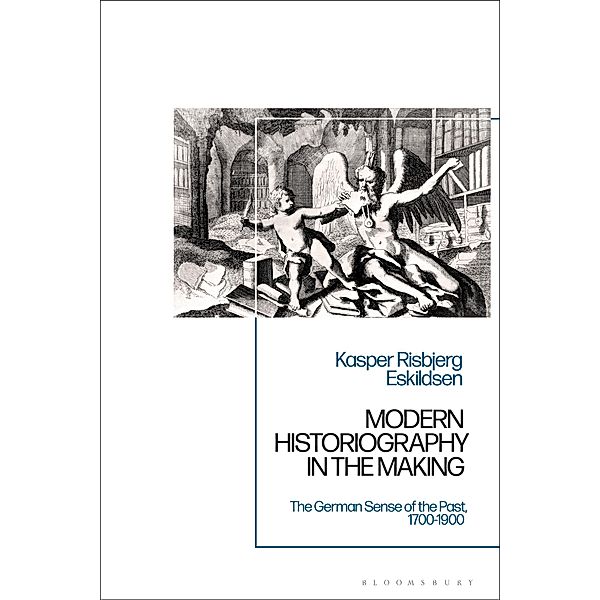 Modern Historiography in the Making, Kasper Risbjerg Eskildsen