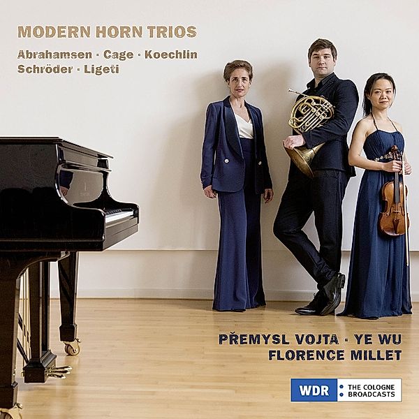 Modern Horn Trios, Premysl Vojta, Ye Wu, Florence Millet