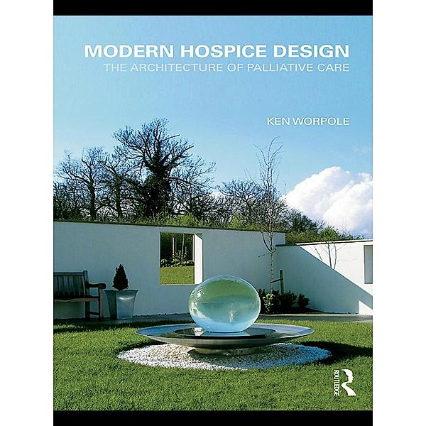 Modern Hospice Design, Ken Worpole