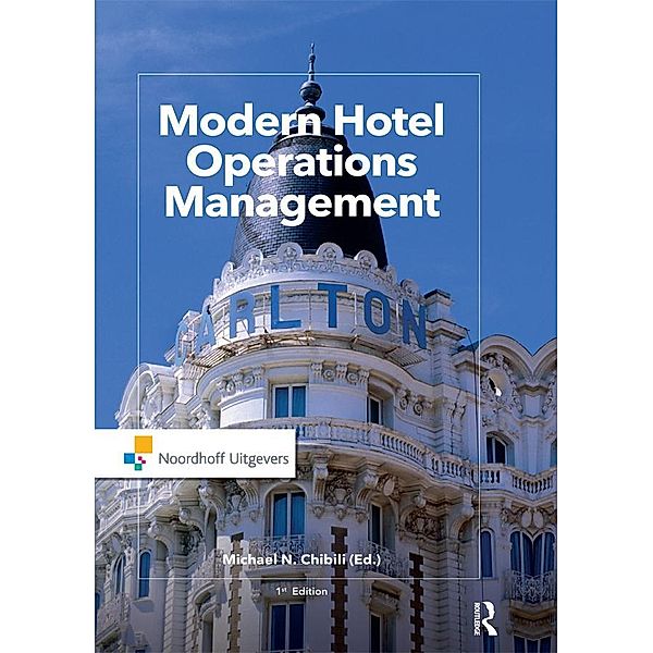 Modern Hotel Operations Management, Michael Chibili, Shane de Bruyn, Latifa Benhadda, Conrad Lashley, Saskia Penninga, Bill Rowson