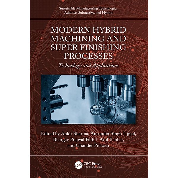 Modern Hybrid Machining and Super Finishing Processes
