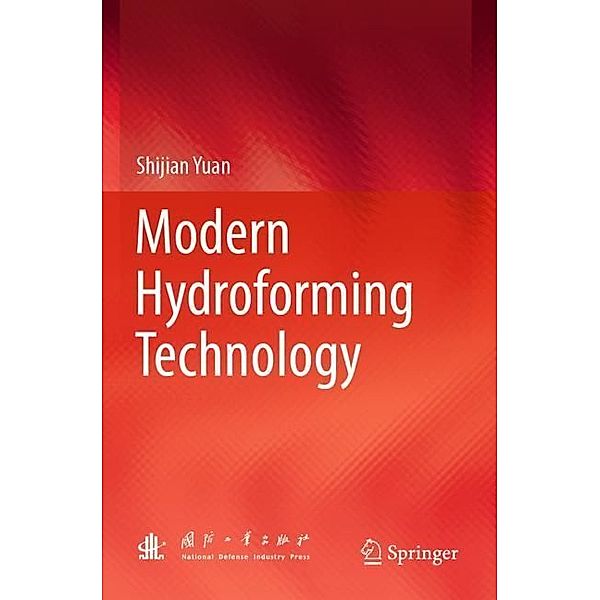 Modern Hydroforming Technology, Shijian Yuan