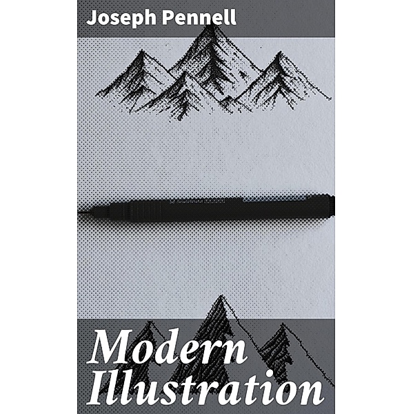 Modern Illustration, Joseph Pennell