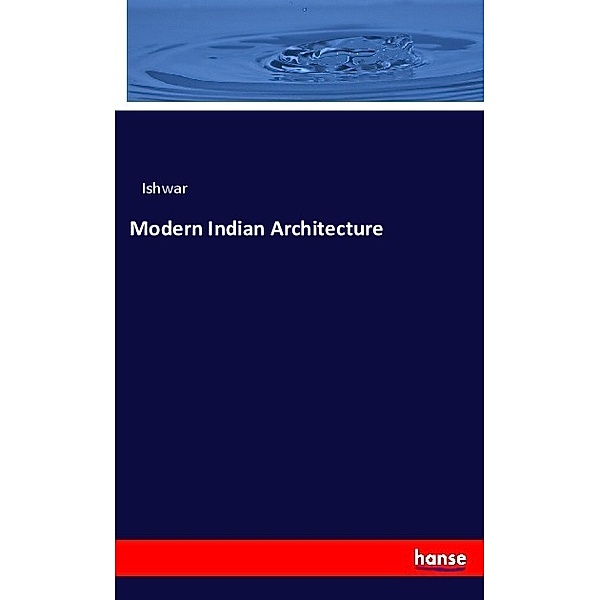 Modern Indian Architecture, Ishwar