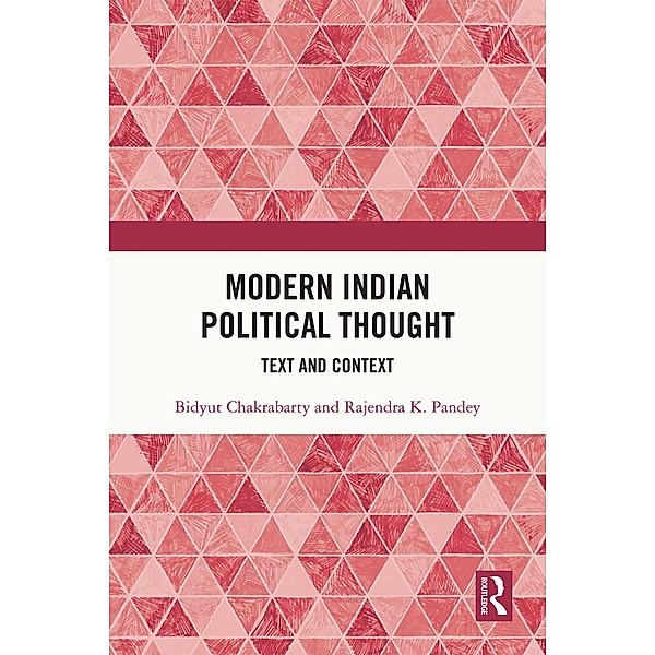 Modern Indian Political Thought, Bidyut Chakrabarty, Rajendra K. Pandey