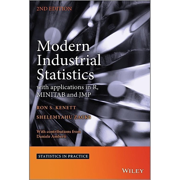 Modern Industrial Statistics / Statistics in Practice, Ron S. Kenett, Shelemyahu Zacks, Daniele Amberti