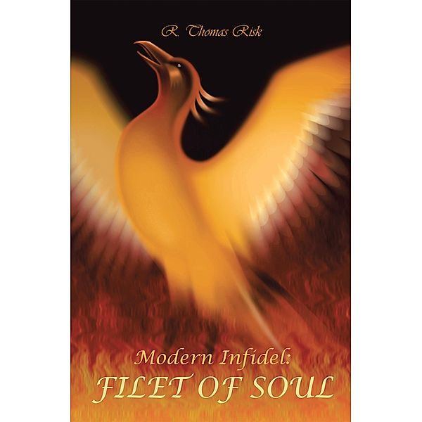 Modern Infidel: Filet of Soul, R. Thomas Risk