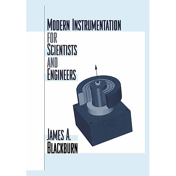 Modern Instrumentation for Scientists and Engineers, James A. Blackburn