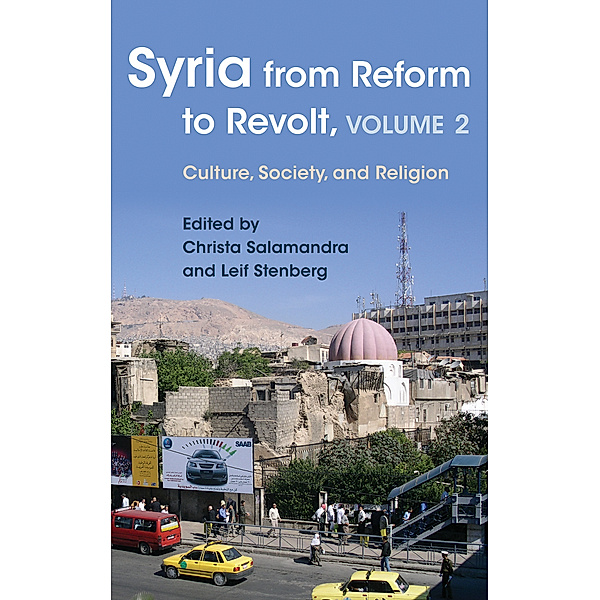 Modern Intellectual and Political History of the Middle East: Syria from Reform to Revolt