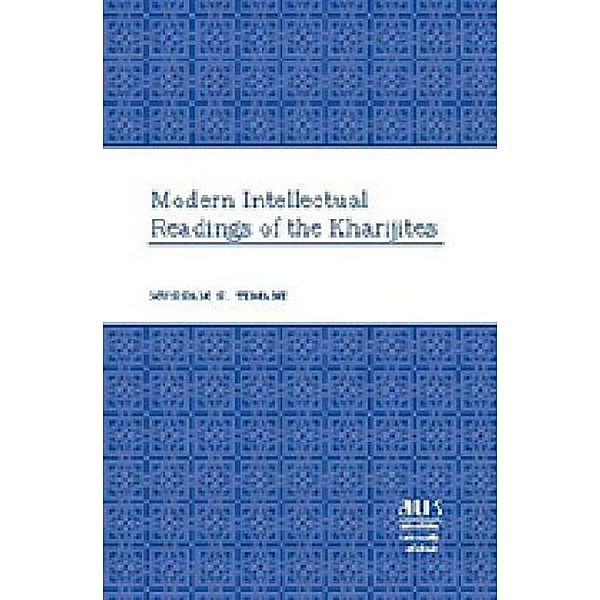 Modern Intellectual Readings of the Kharijites, Hussam S. Timani