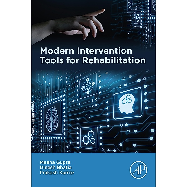 Modern Intervention Tools for Rehabilitation, Meena Gupta, Dinesh Bhatia, Prakash Kumar