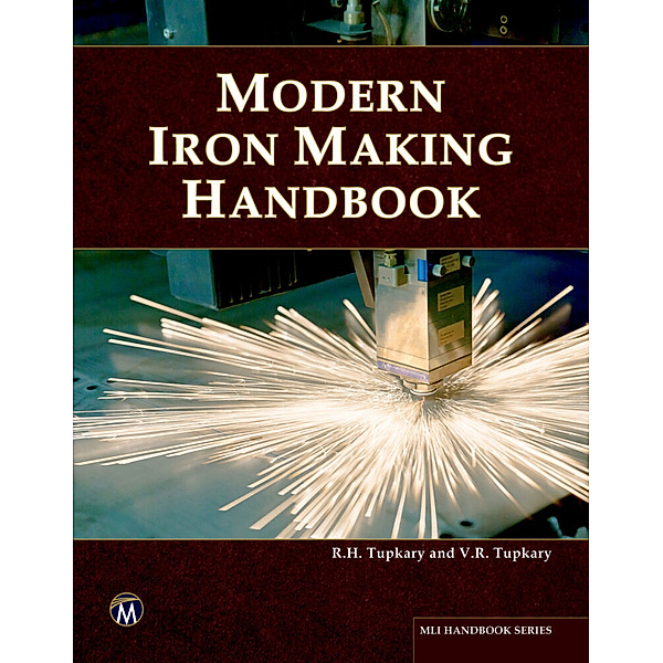 Modern Iron Making Handbook [OP], R. H. Tupkary, V. R. Tupkary