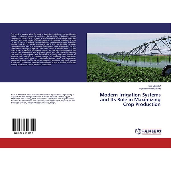 Modern Irrigation Systems and Its Role in Maximizing Crop Production, Hani Mansour, Mohamed Abd El-Hady