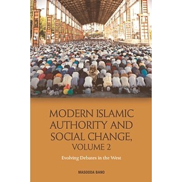 Modern Islamic Authority and Social Change, Volume 2