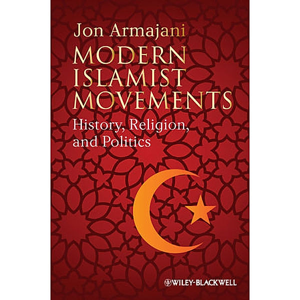 Modern Islamist Movements, Jon Armajani