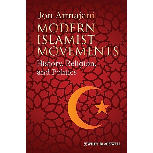 Modern Islamist Movements, Jon Armajani