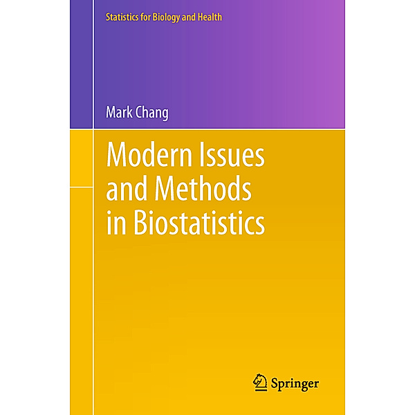 Modern Issues and Methods in Biostatistics, Mark Chang