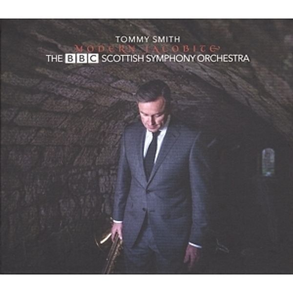 Modern Jacobite, Tommy Smith, Bbc Scottish Symphony Orchestra