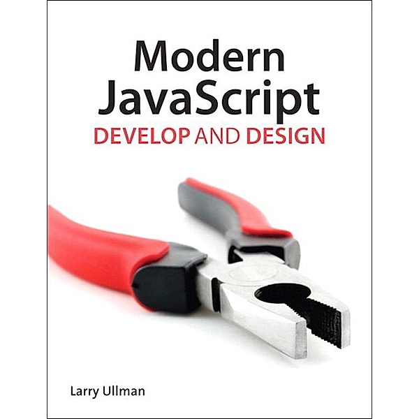 Modern JavaScript, Larry Ullman