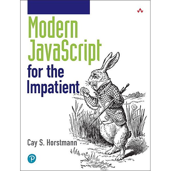 Modern JavaScript for the Impatient, Cay S. Horstmann