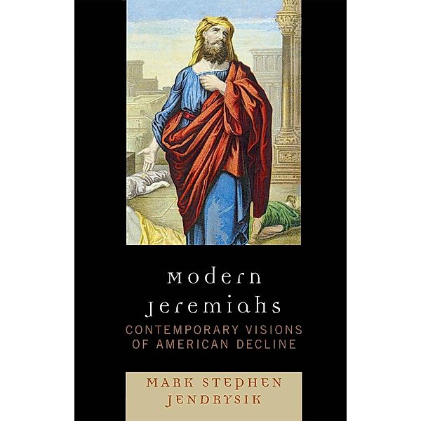 Modern Jeremiahs, Mark Stephen Jendrysik