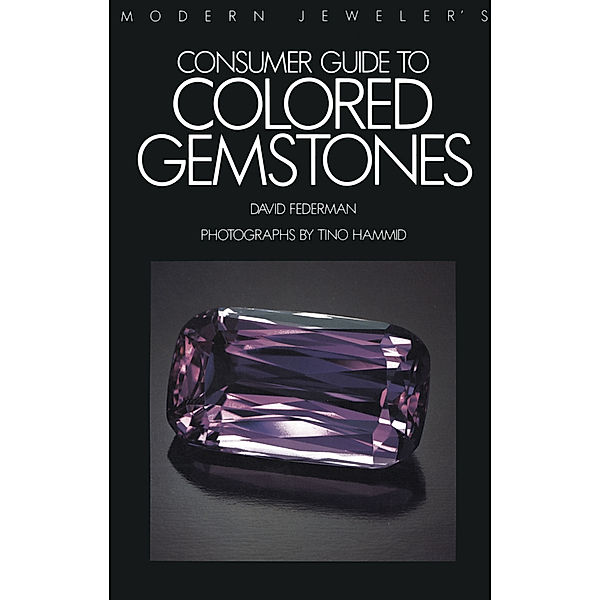 Modern Jeweler's Consumer Guide to Colored Gemstones, David Federman