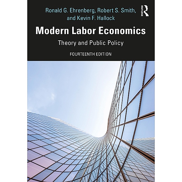 Modern Labor Economics, Ronald Ehrenberg, Robert Smith, Kevin Hallock