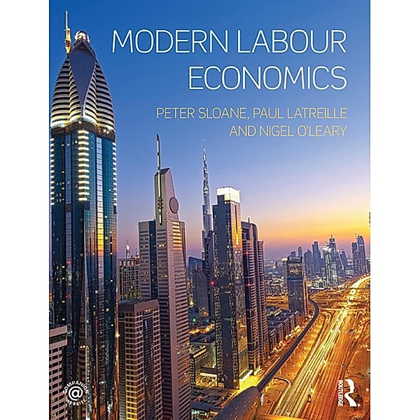 Modern Labour Economics, Peter Sloane, Paul Latreille, Nigel O'Leary