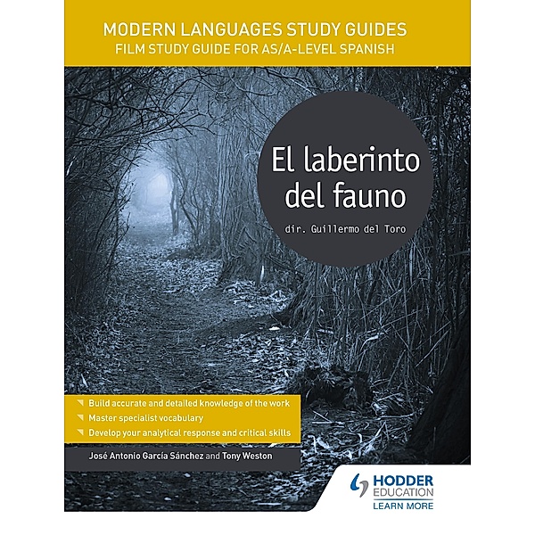 Modern Languages Study Guides: El laberinto del fauno / Film and literature guides, José Antonio García Sánchez, Tony Weston