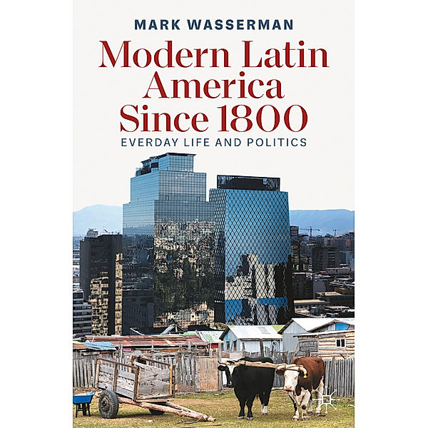 Modern Latin America Since 1800, Mark Wasserman