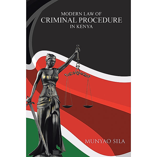 Modern Law of Criminal Procedure in Kenya, Munyao Sila