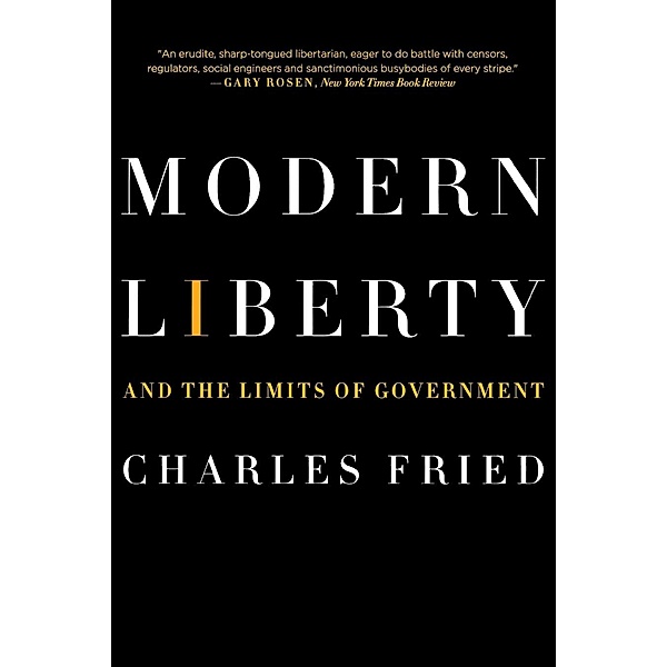 Modern Liberty, Charles Fried