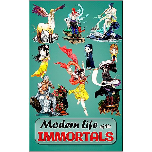 Modern Life of The Immortals: Illustrated Edition, Fang Liu