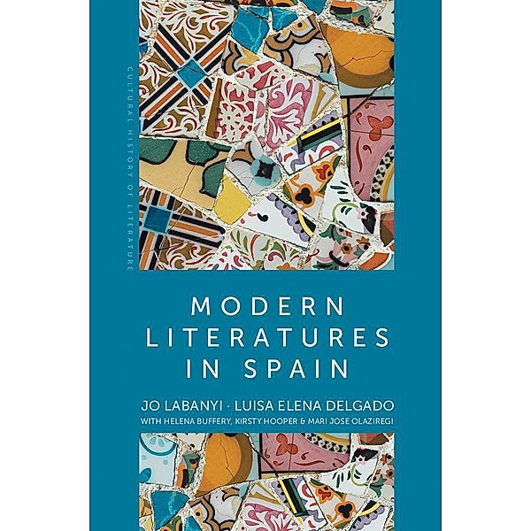 Modern Literatures in Spain, Jo Labanyi, Luisa Elena Delgado, Helena Buffery, Kirsty Hooper, Mari Jose Olaziregi