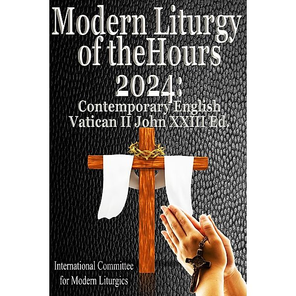 Modern Liturgy of the Hours 2024, International Committee for Modern Liturgics