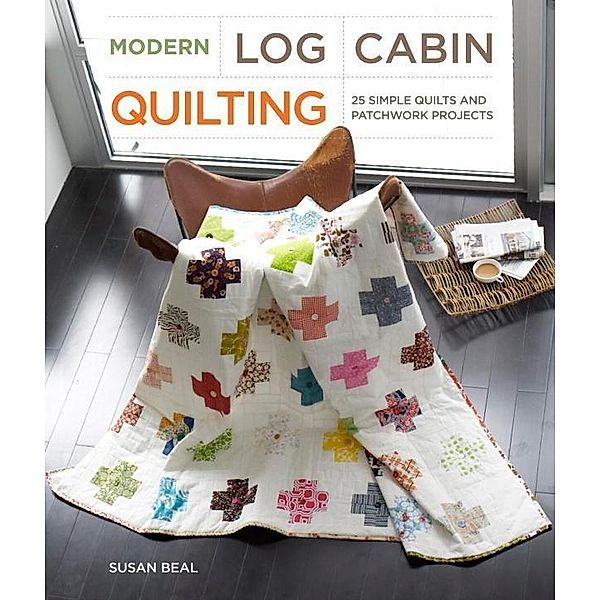 Modern Log Cabin Quilting / Potter Craft, Susan Beal