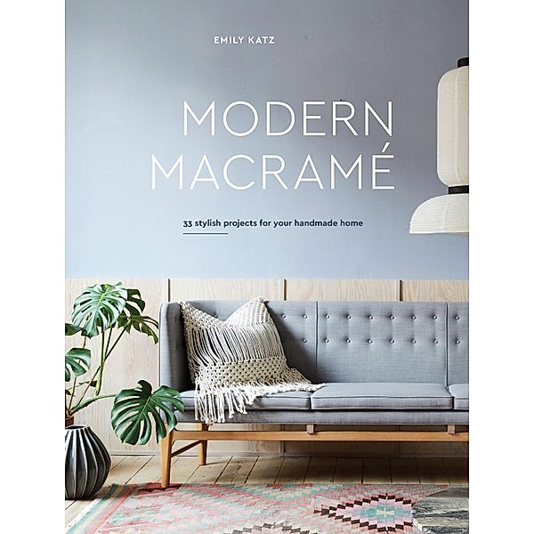 Modern Macrame, Emily Katz