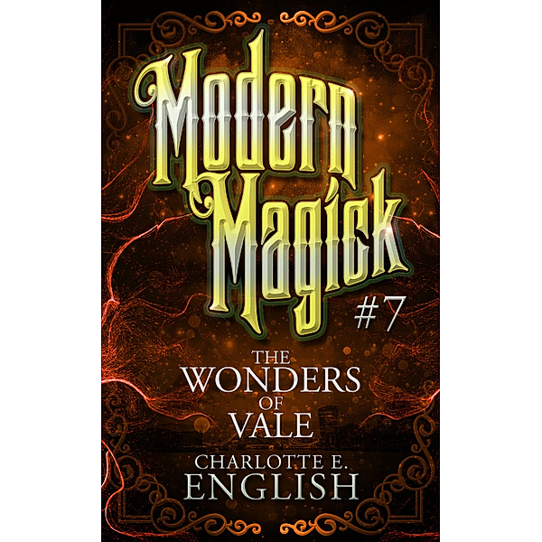 Modern Magick: The Wonders of Vale, Charlotte E. English