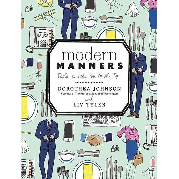 Modern Manners, Dorothea Johnson, Liv Tyler