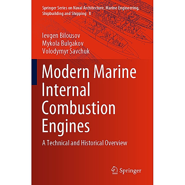 Modern Marine Internal Combustion Engines, Ievgen Bilousov, Mykola Bulgakov, Volodymyr Savchuk