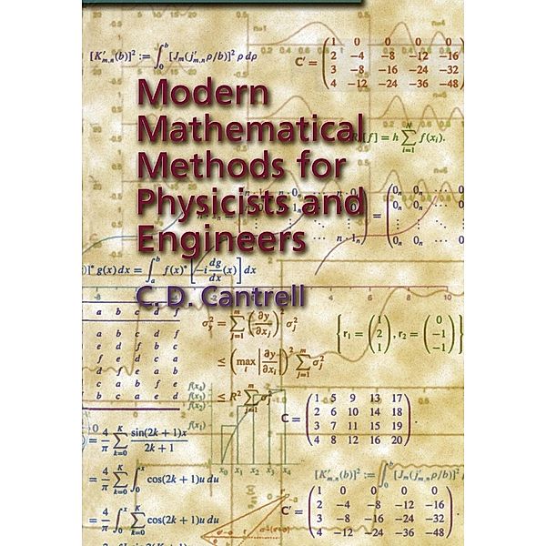 Modern Mathematical Methods for Physicists and Engineers, C. D. Cantrell