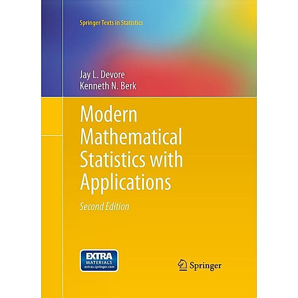 Modern Mathematical Statistics with Applications / Springer Texts in Statistics, Jay L. Devore, Kenneth N. Berk