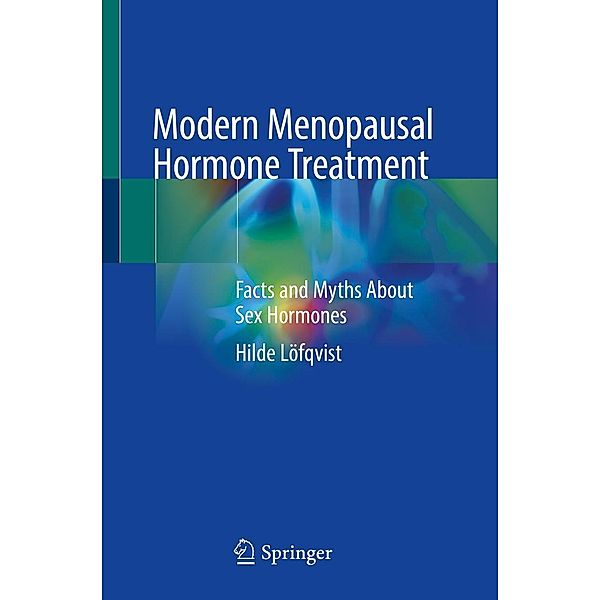 Modern Menopausal Hormone Treatment, Hilde Löfqvist