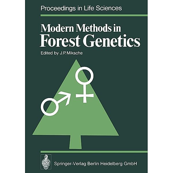 Modern Methods in Forest Genetics / Proceedings in Life Sciences