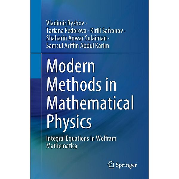 Modern Methods in Mathematical Physics, Vladimir Ryzhov, Tatiana Fedorova, Kirill Safronov, Shaharin Anwar Sulaiman, Samsul Ariffin Abdul Karim