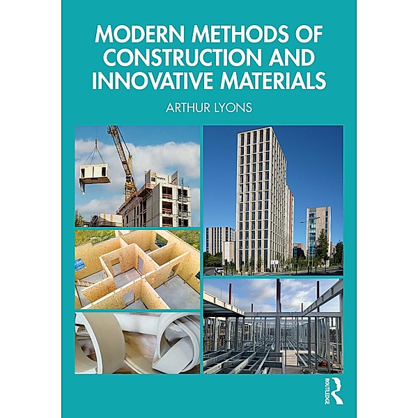 Modern Methods of Construction and Innovative Materials, Arthur Lyons