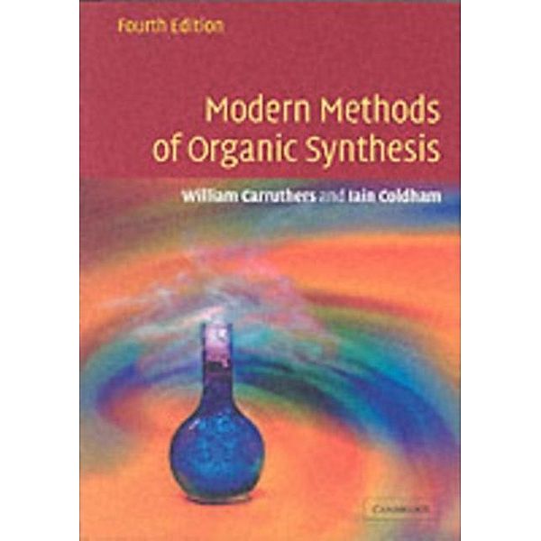 Modern Methods of Organic Synthesis, W. Carruthers