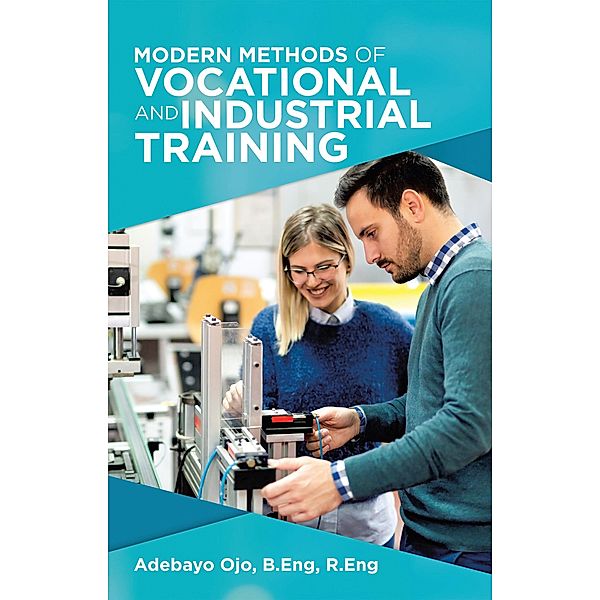 Modern Methods of Vocational and Industrial Training, Adebayo Ojo B. Eng R. Eng