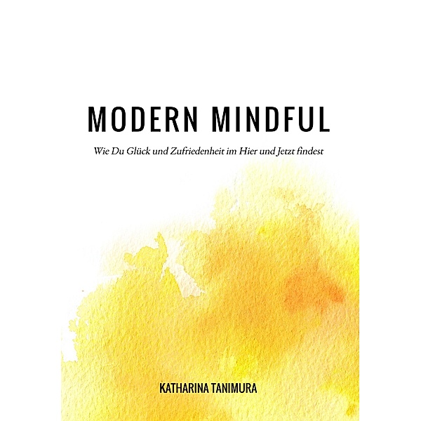 Modern Mindful, Katharina Tanimura