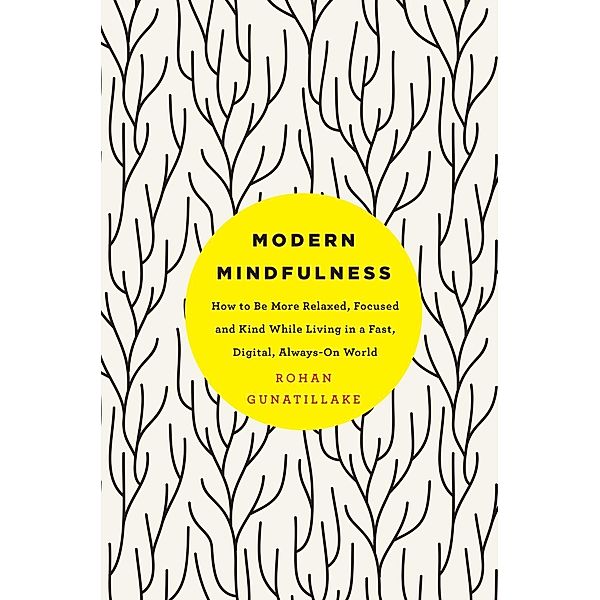 Modern Mindfulness, Rohan Gunatillake